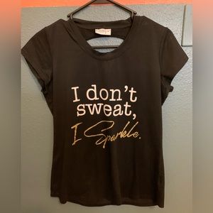 Black, size large (runs small) , “I don’t sweat, I sparkle”